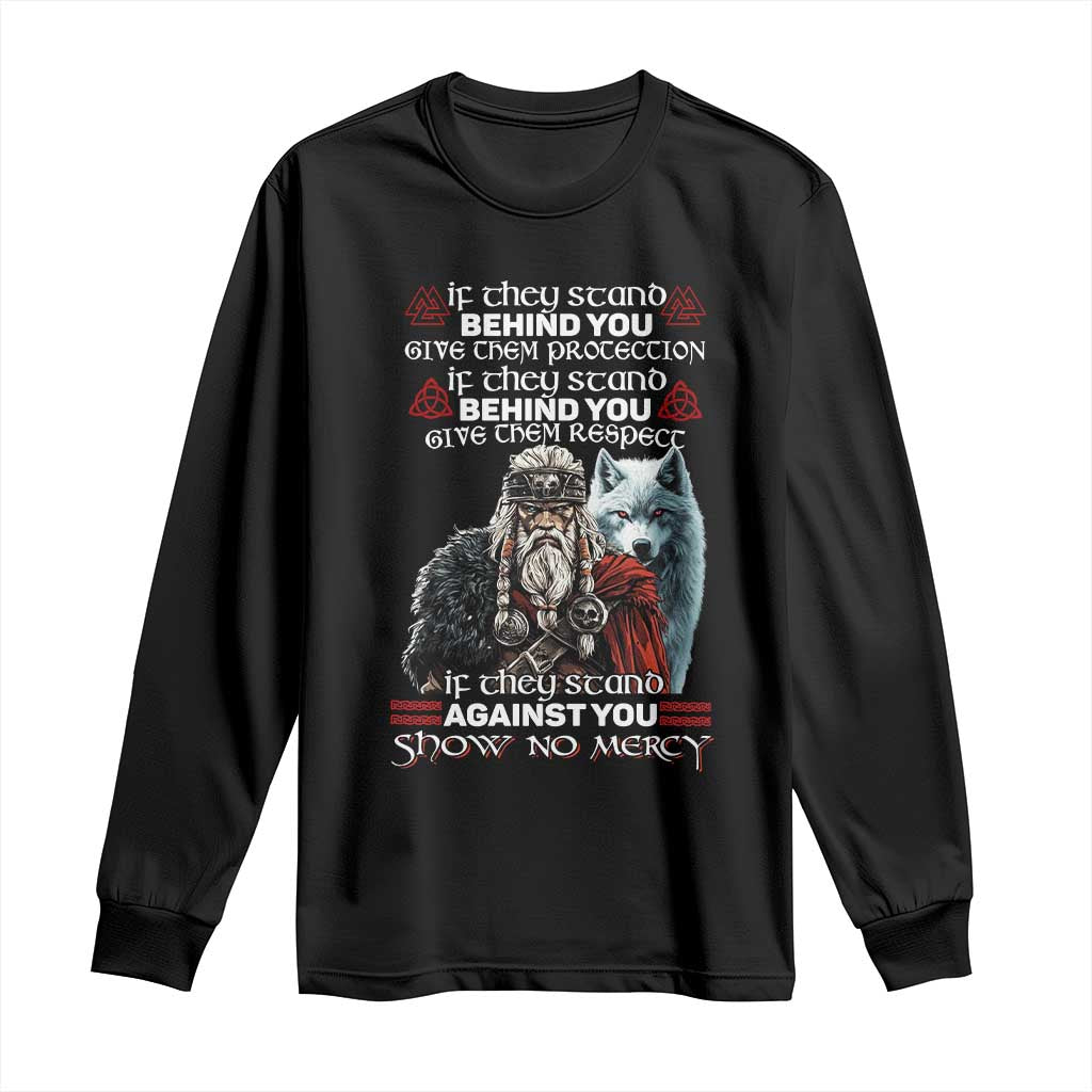 Viking Long Sleeve Shirt If They Stand Against You Show No Mercy
