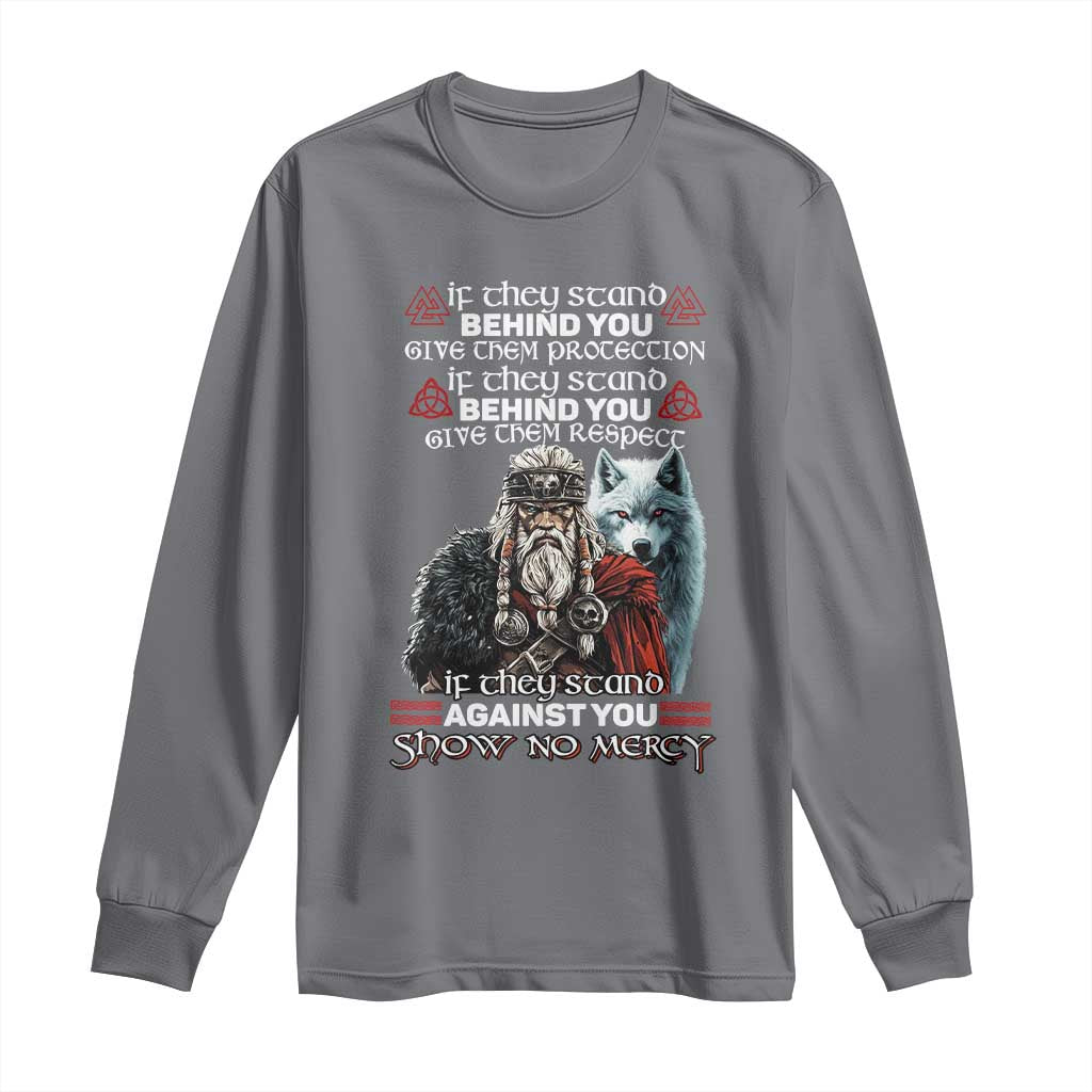 Viking Long Sleeve Shirt If They Stand Against You Show No Mercy