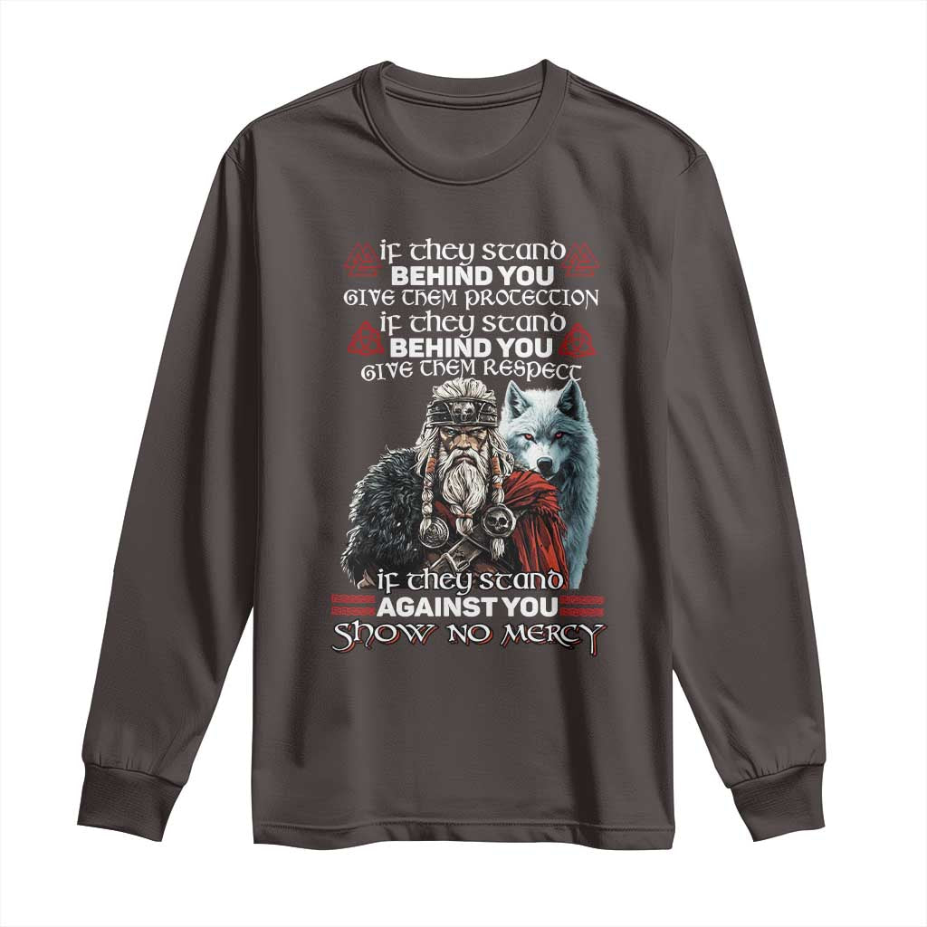 Viking Long Sleeve Shirt If They Stand Against You Show No Mercy