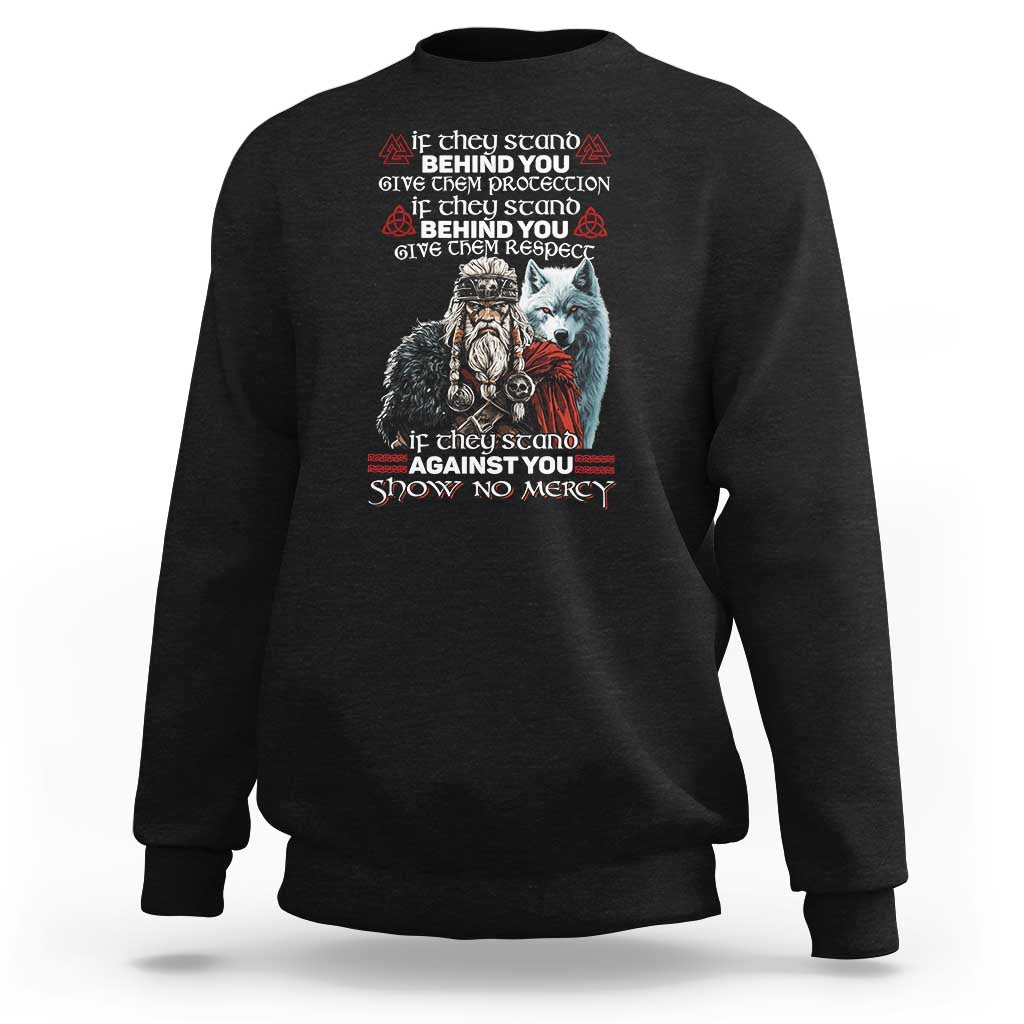 Viking Sweatshirt If They Stand Against You Show No Mercy