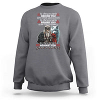 Viking Sweatshirt If They Stand Against You Show No Mercy