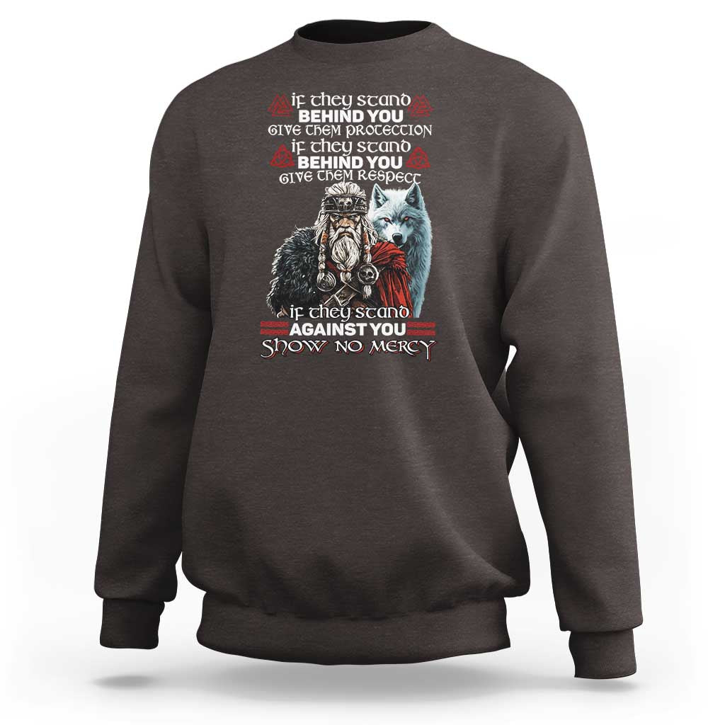 Viking Sweatshirt If They Stand Against You Show No Mercy