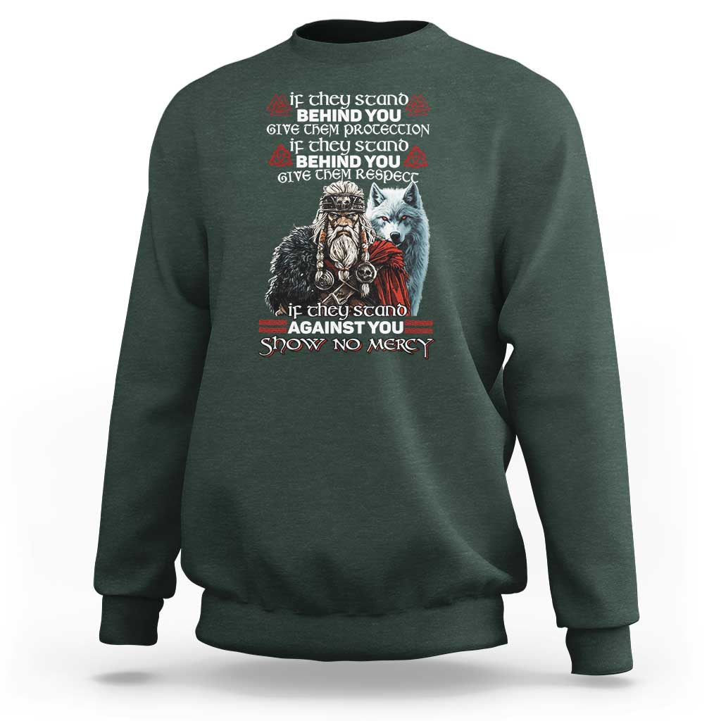 Viking Sweatshirt If They Stand Against You Show No Mercy