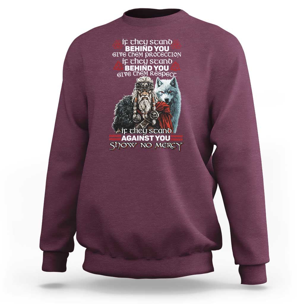 Viking Sweatshirt If They Stand Against You Show No Mercy