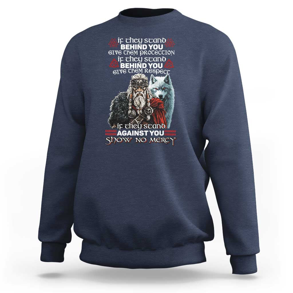 Viking Sweatshirt If They Stand Against You Show No Mercy