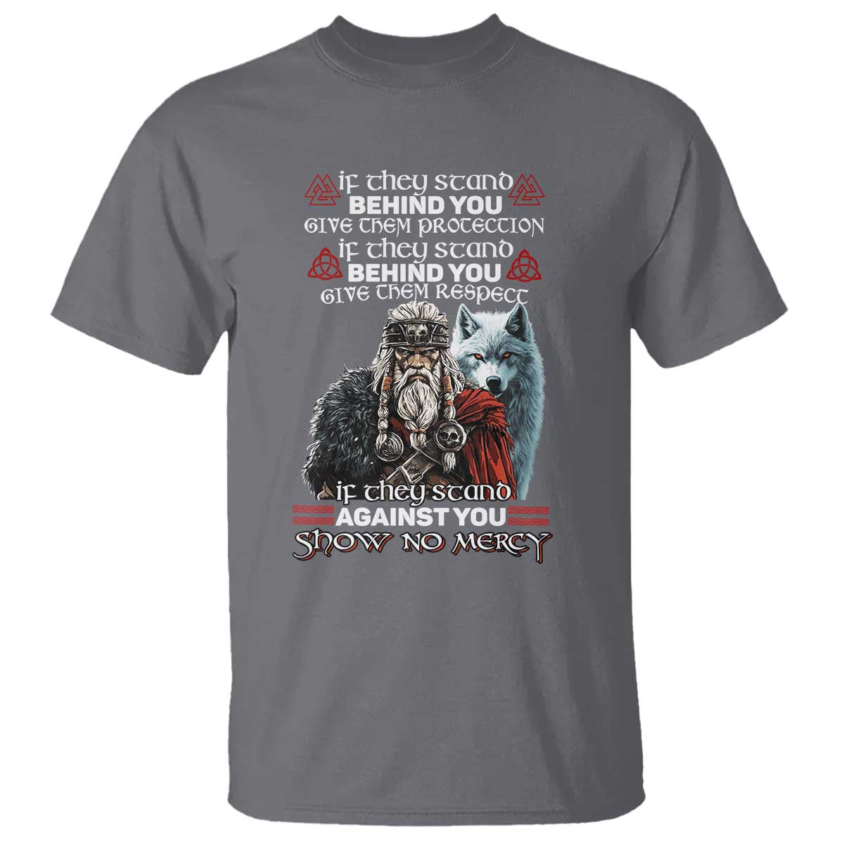 Viking T Shirt If They Stand Against You Show No Mercy