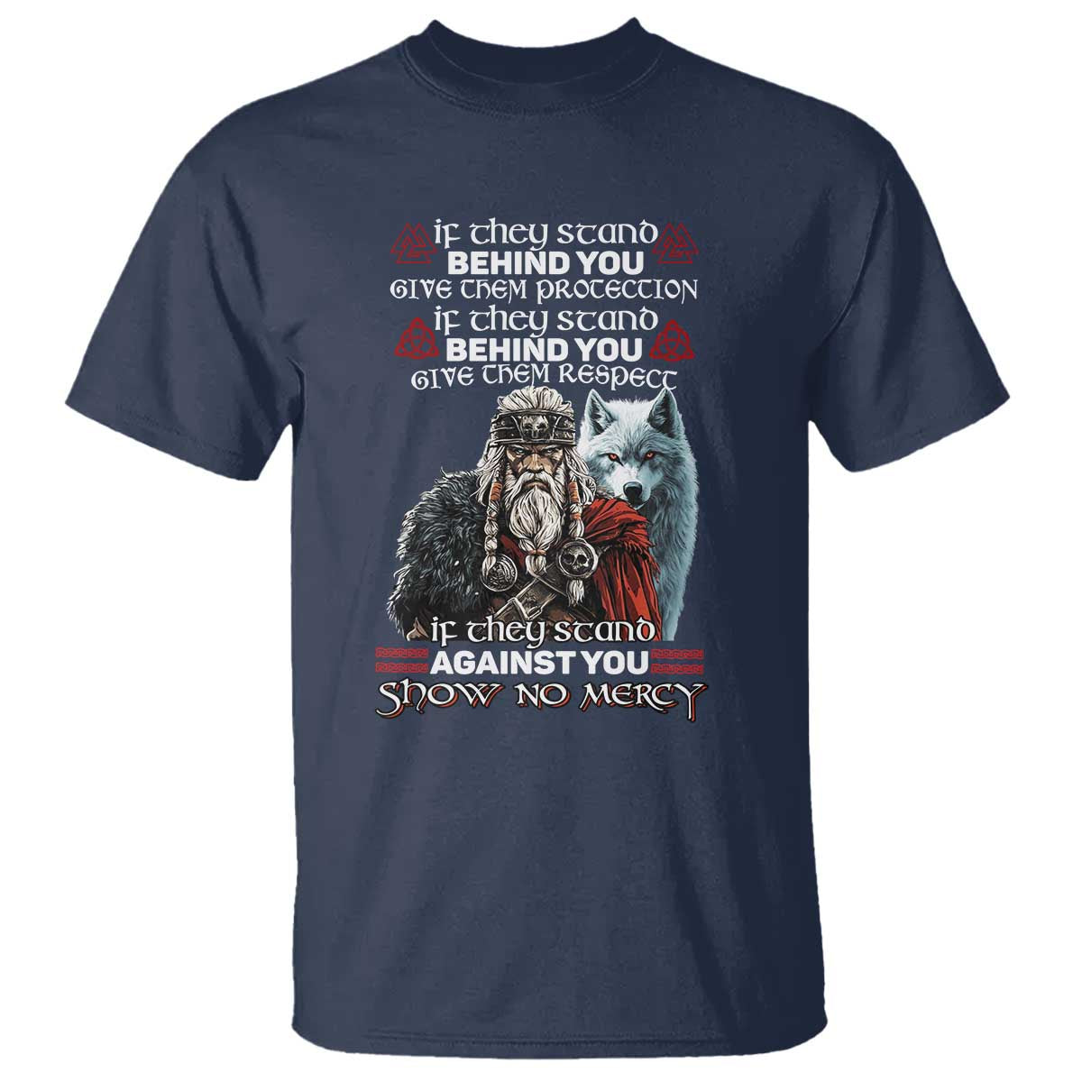 Viking T Shirt If They Stand Against You Show No Mercy