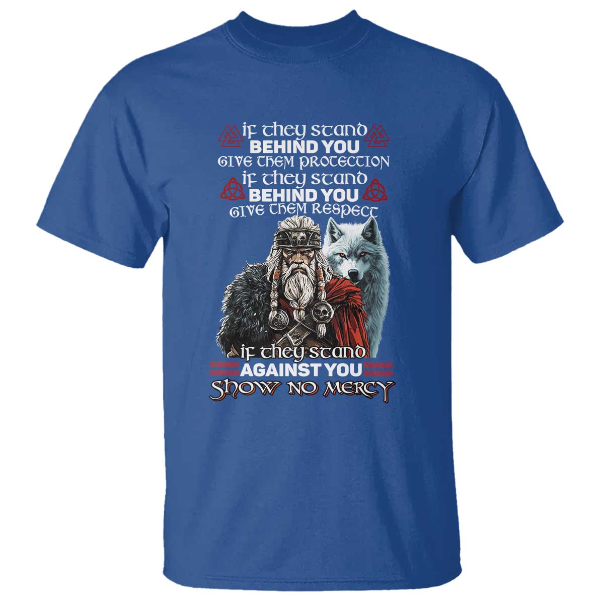 Viking T Shirt If They Stand Against You Show No Mercy