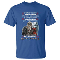 Viking T Shirt If They Stand Against You Show No Mercy