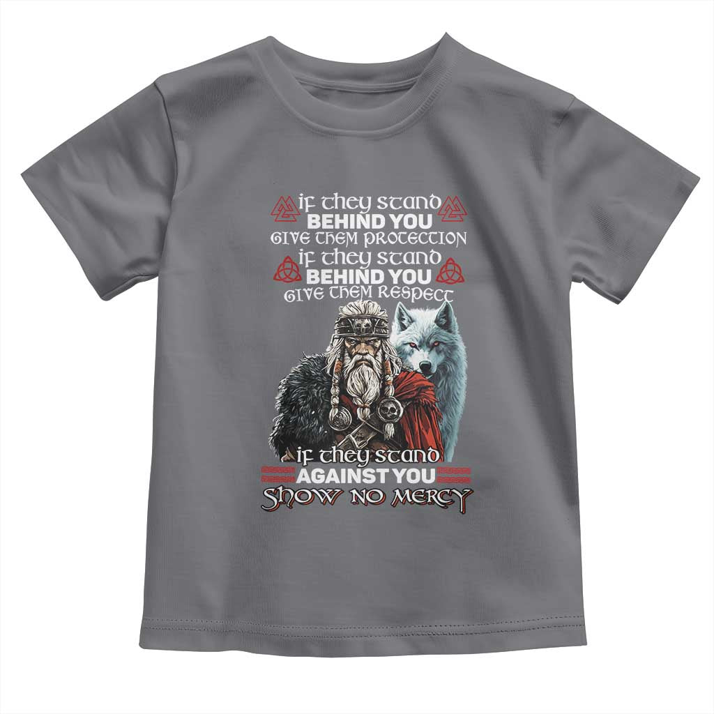 Viking Toddler T Shirt If They Stand Against You Show No Mercy