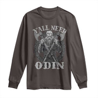 Viking Long Sleeve Shirt Y'all Need Odin