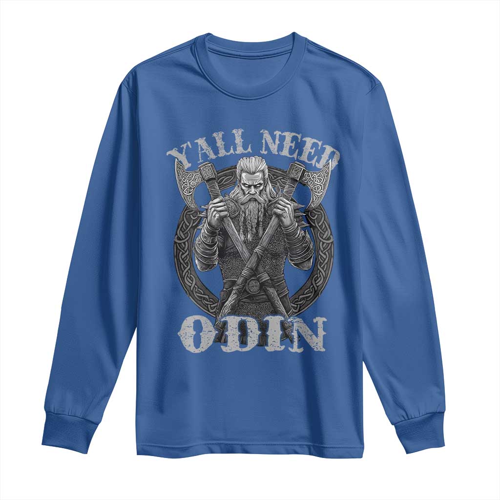 Viking Long Sleeve Shirt Y'all Need Odin