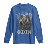 Viking Long Sleeve Shirt Y'all Need Odin