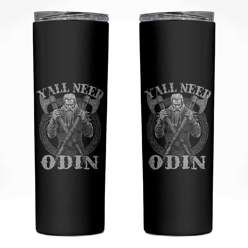 Viking Skinny Tumbler Y'all Need Odin