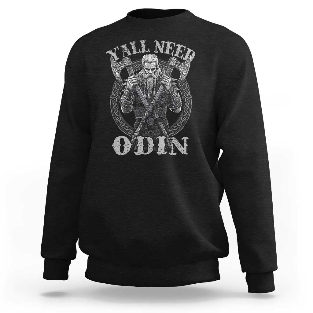 Viking Sweatshirt Y'all Need Odin