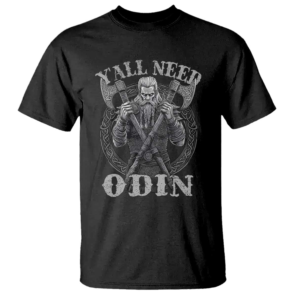 Viking T Shirt Y'all Need Odin
