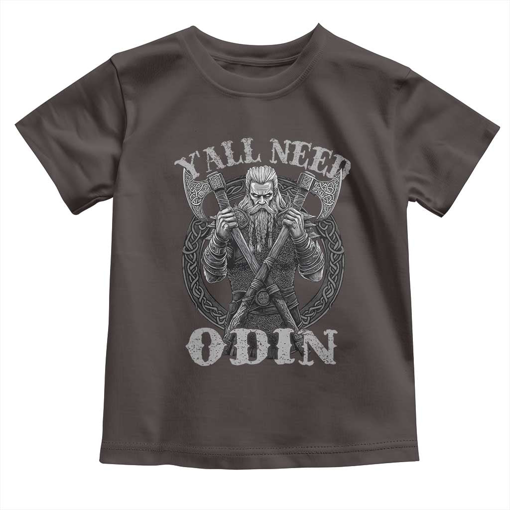 Viking Toddler T Shirt Y'all Need Odin