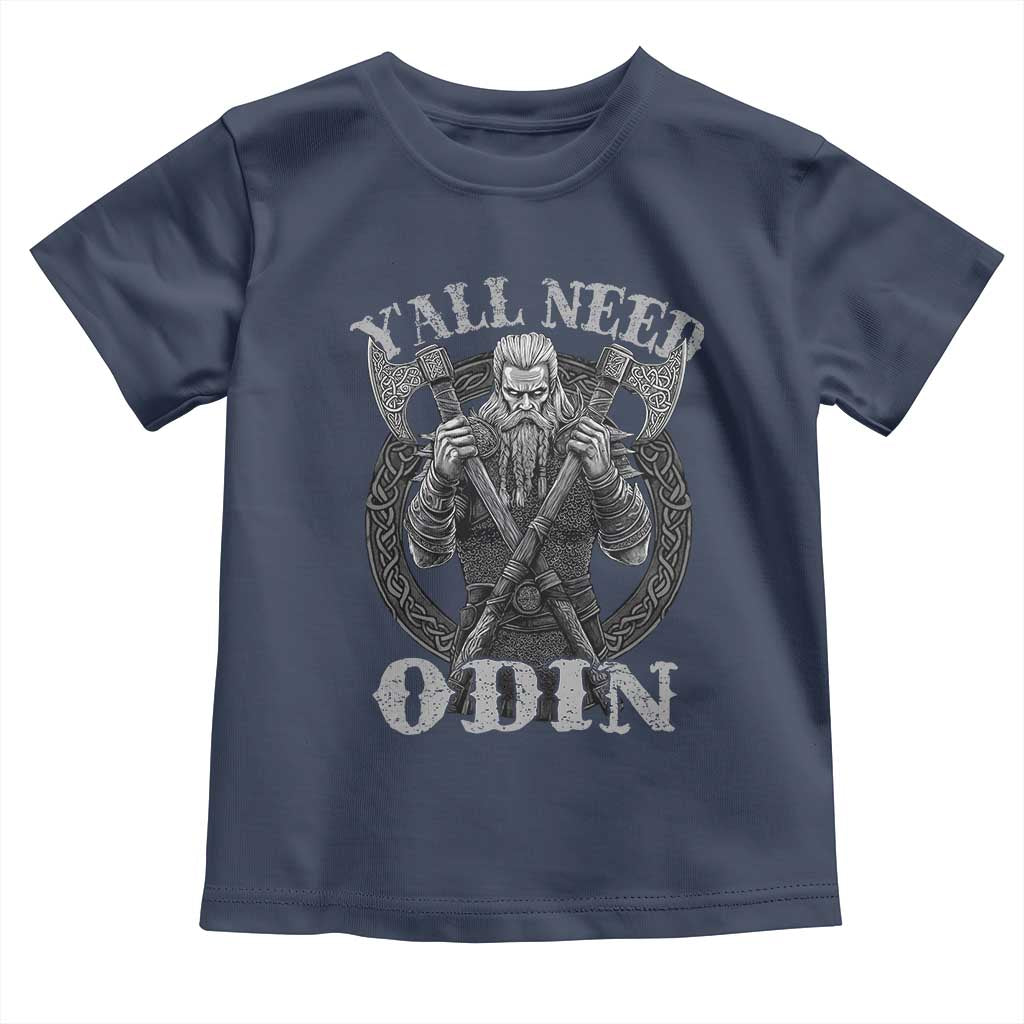 Viking Toddler T Shirt Y'all Need Odin
