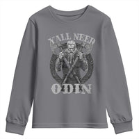 Viking Youth Sweatshirt Y'all Need Odin