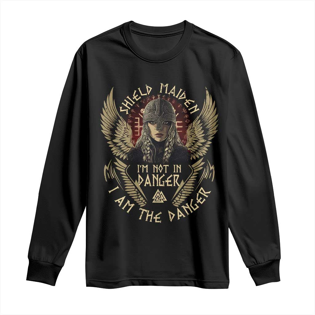 Shield Maiden Long Sleeve Shirt I Am The Danger Female Warrior Scandinavian Folklore Mythology