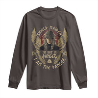Shield Maiden Long Sleeve Shirt I Am The Danger Female Warrior Scandinavian Folklore Mythology