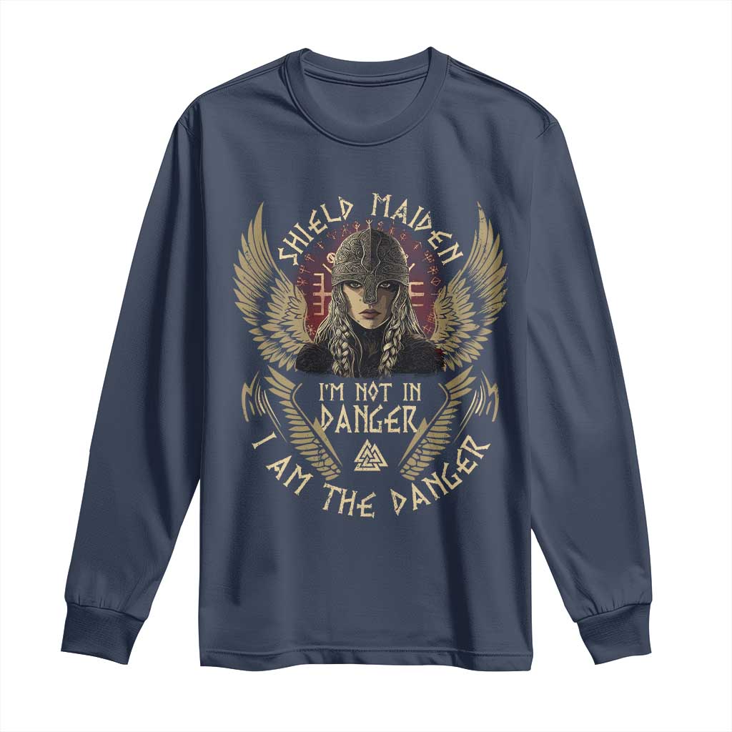 Shield Maiden Long Sleeve Shirt I Am The Danger Female Warrior Scandinavian Folklore Mythology