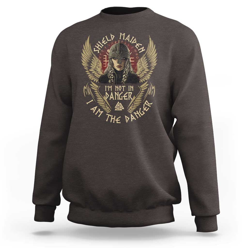 Shield Maiden Sweatshirt I Am The Danger Female Warrior Scandinavian Folklore Mythology