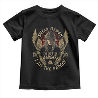 Shield Maiden Toddler T Shirt I Am The Danger Female Warrior Scandinavian Folklore Mythology