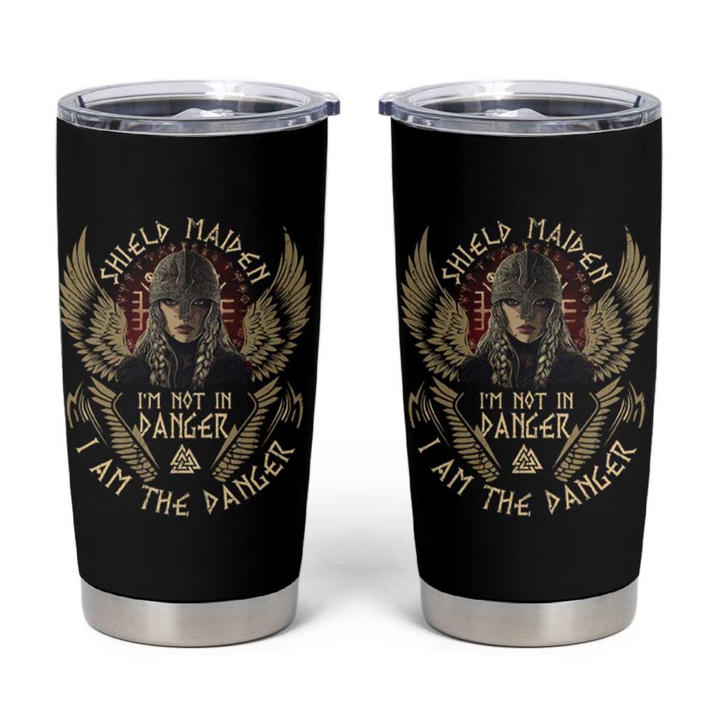 Shield Maiden Tumbler Cup I Am The Danger Female Warrior Scandinavian Folklore Mythology