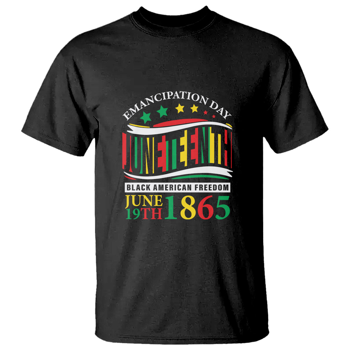 Juneteenth T Shirt Emancipation Day Black American Freedom June 19th 1865 - Wonder Print Shop