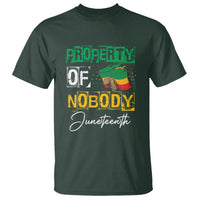 Juneteenth T Shirt Property Of Nobody Melanin Black Freedom - Wonder Print Shop