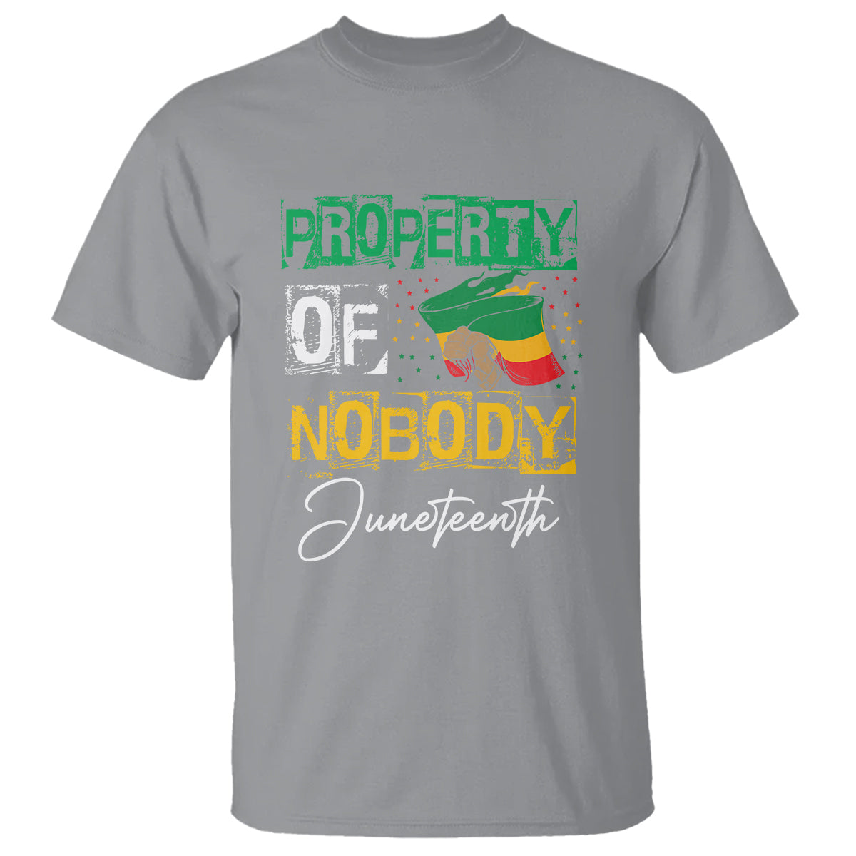 Juneteenth T Shirt Property Of Nobody Melanin Black Freedom - Wonder Print Shop