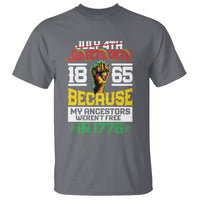 1865 Juneteenth T Shirt Because My Ancestors Weren't Free In 1776 - Wonder Print Shop
