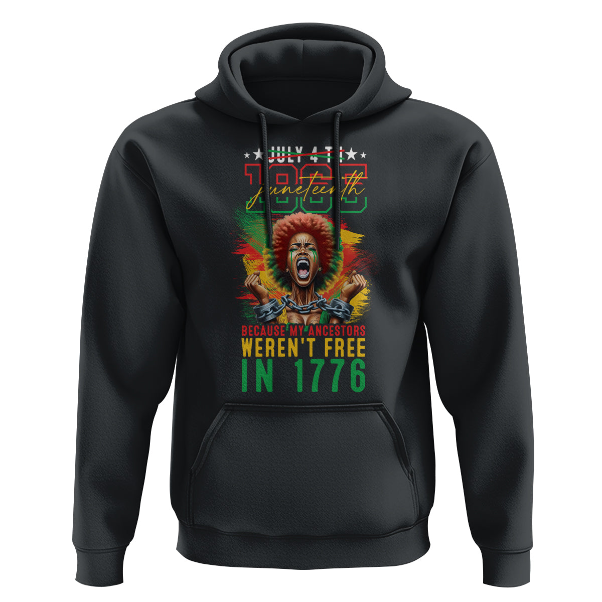 Juneteenth Hoodie June 1865 Because My Ancestors Weren't Free In 1776 - Wonder Print Shop