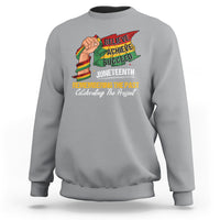 Juneteenth Sweatshirt Believe Achieve Succeed Remembering The Past Celebrationg The Present - Wonder Print Shop