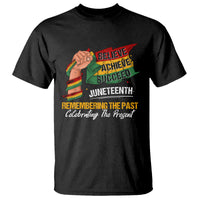 Juneteenth T Shirt Believe Achieve Succeed Remembering The Past Celebrationg The Present - Wonder Print Shop