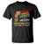 Juneteenth T Shirt Believe Achieve Succeed Remembering The Past Celebrationg The Present - Wonder Print Shop