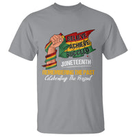 Juneteenth T Shirt Believe Achieve Succeed Remembering The Past Celebrationg The Present - Wonder Print Shop