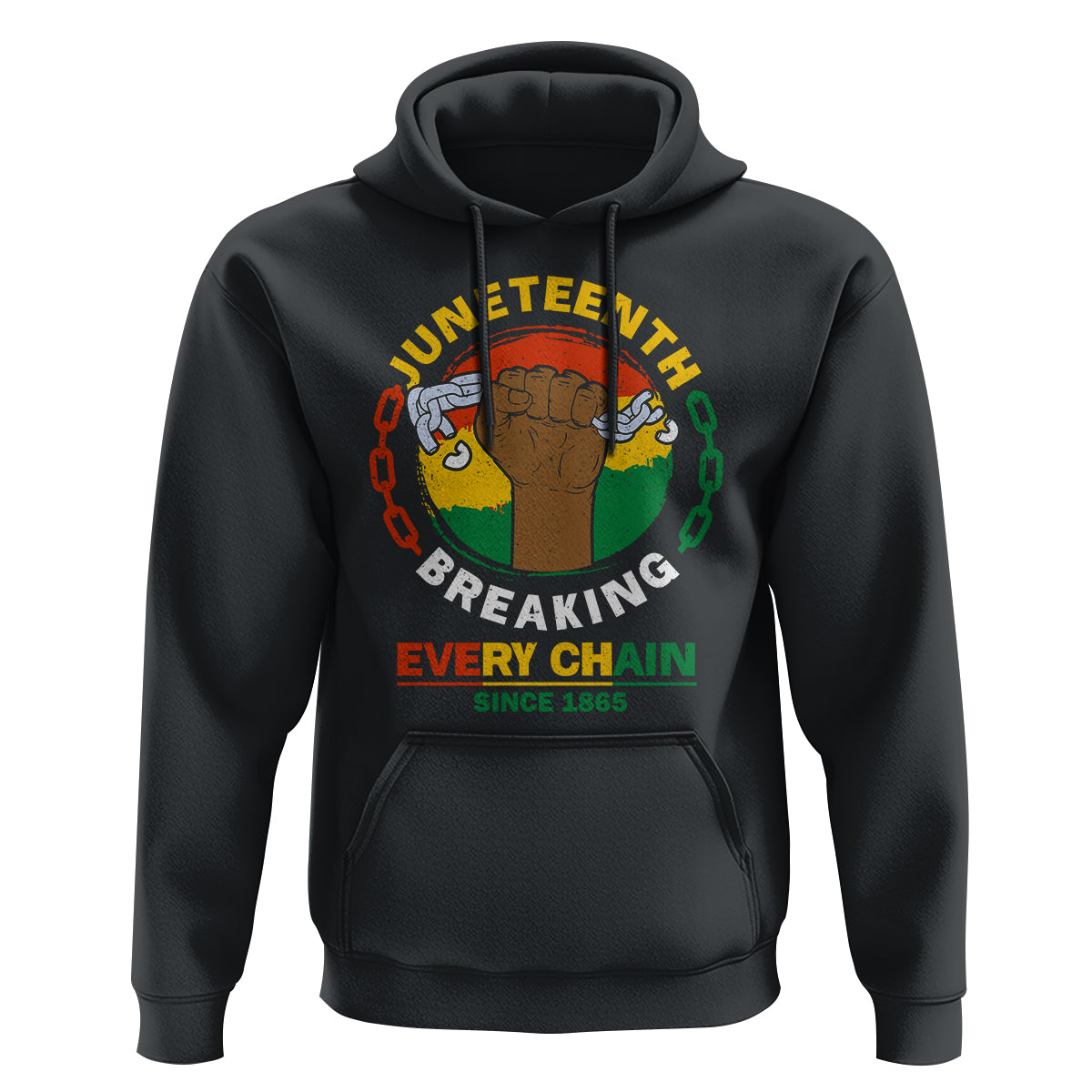 Juneteenth Hoodie Breaking Every Chain Since 1865 - Wonder Print Shop
