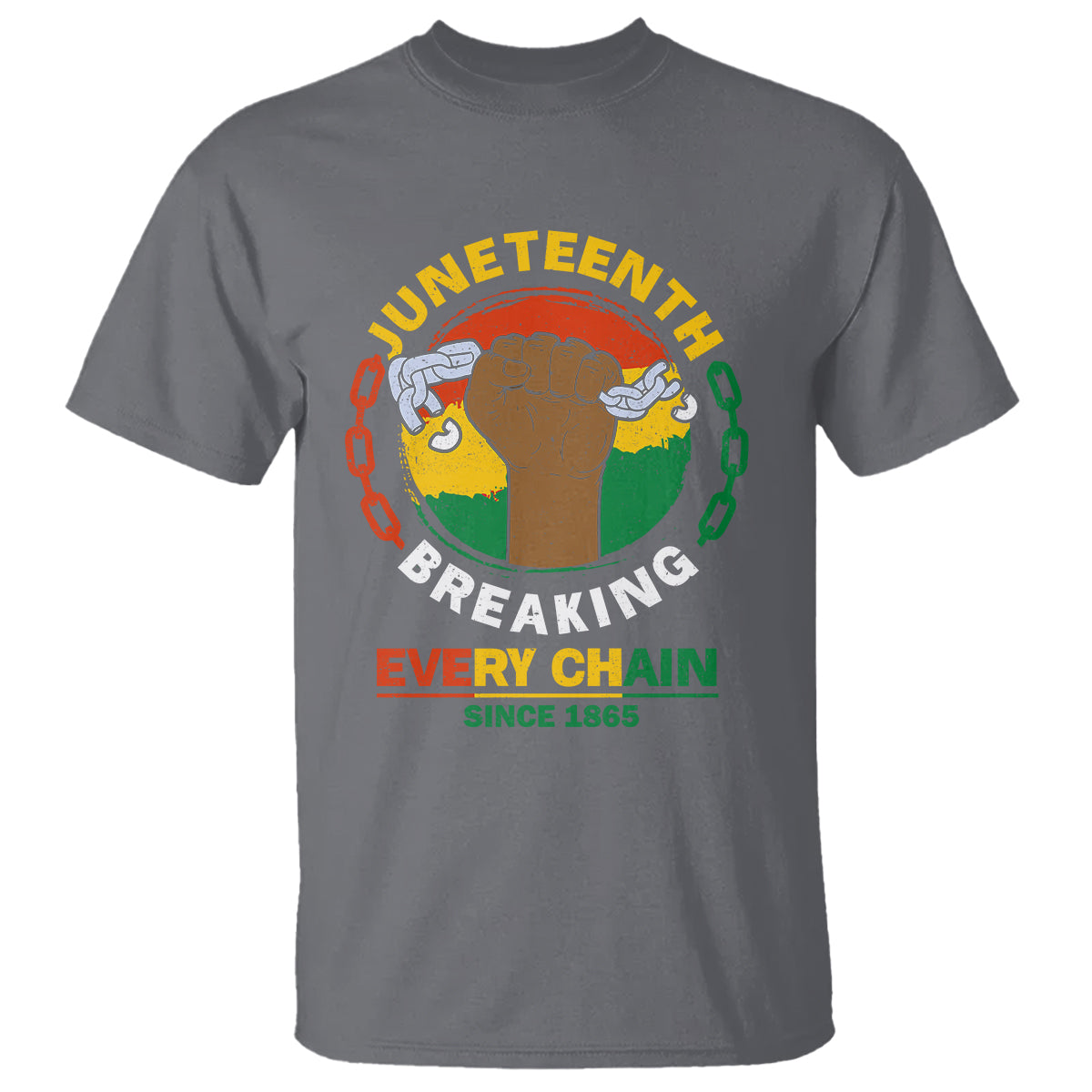 Juneteenth T Shirt Breaking Every Chain Since 1865 - Wonder Print Shop