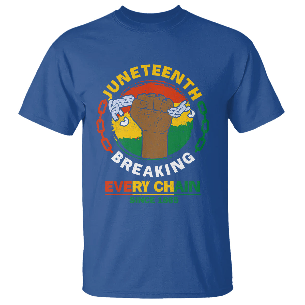 Juneteenth T Shirt Breaking Every Chain Since 1865 - Wonder Print Shop