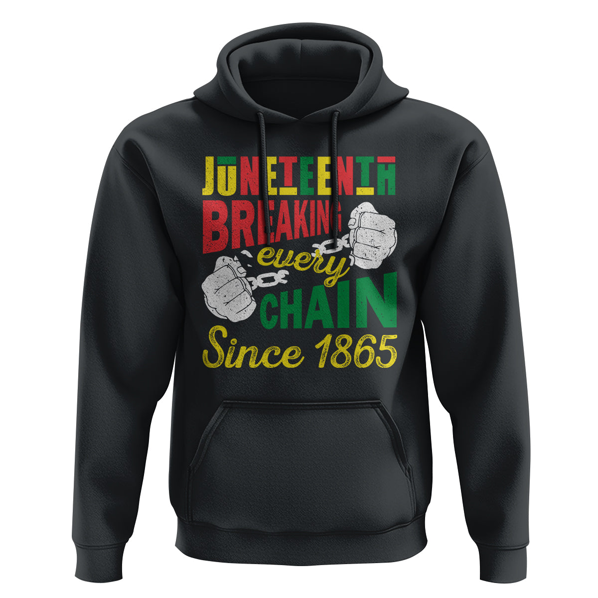 Juneteenth Hoodie Breaking Every Chain Since 1866 - Wonder Print Shop