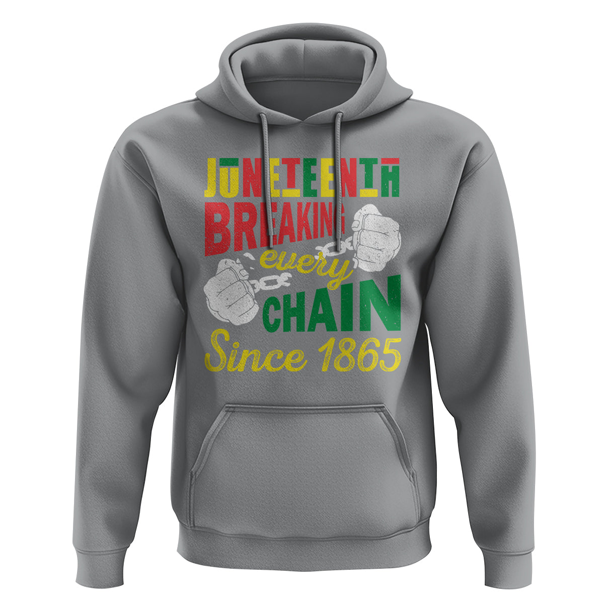 Juneteenth Hoodie Breaking Every Chain Since 1866 - Wonder Print Shop