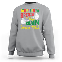 Juneteenth Sweatshirt Breaking Every Chain Since 1866 - Wonder Print Shop