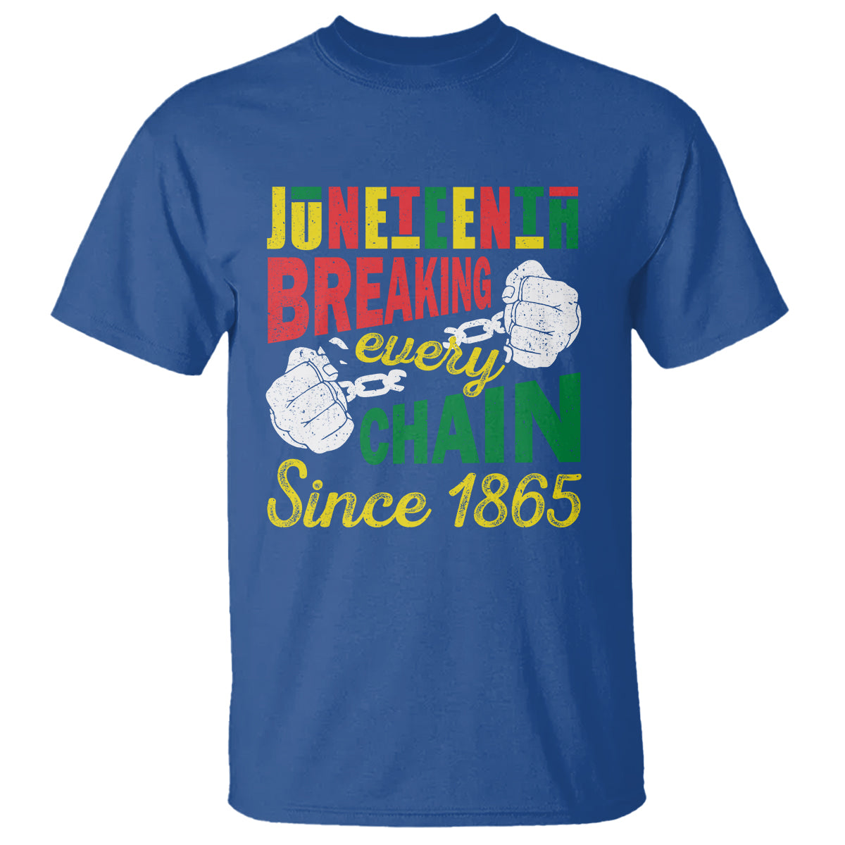 Juneteenth T Shirt Breaking Every Chain Since 1866 - Wonder Print Shop