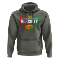 Juneteenth Hoodie I'm Black Everyday But Today I'm Blackity - Wonder Print Shop