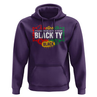 Juneteenth Hoodie I'm Black Everyday But Today I'm Blackity - Wonder Print Shop