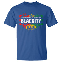 Juneteenth T Shirt I'm Black Everyday But Today I'm Blackity - Wonder Print Shop
