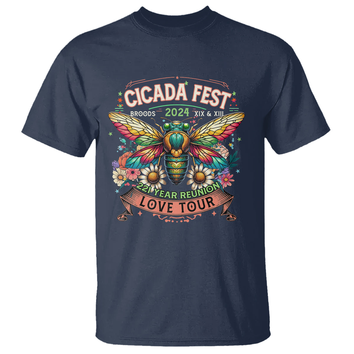 Cicada Fest 2024 T Shirt Broods XIII & XIX 221 Year Reunion Tour - Wonder Print Shop