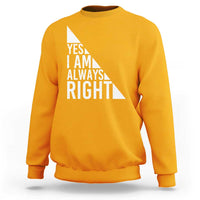 Funny Math Teacher Sweatshirt I Am Always Right - Wonder Print Shop